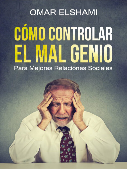 Title details for Cómo Controlar el Mal Genio y la Ira by Omar Elshami - Available